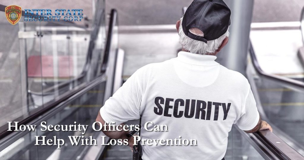 Hire Security Officers To Assist In Loss Prevention In Your Store